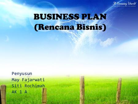 BUSINESS PLAN (Rencana Bisnis)