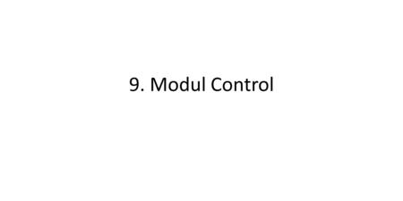 9. Modul Control.