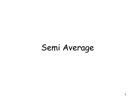 Semi Average.