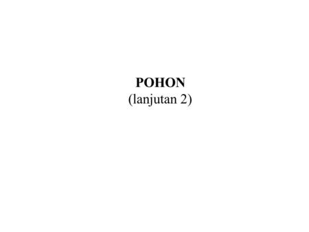 POHON (lanjutan 2).