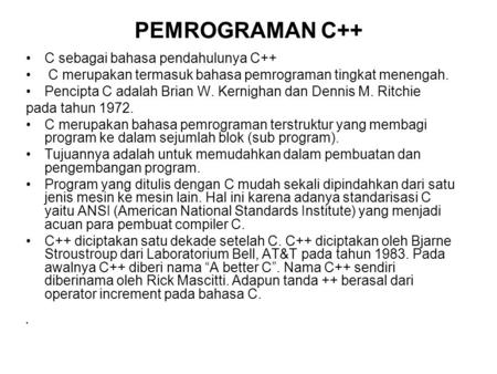 PEMROGRAMAN C++ C sebagai bahasa pendahulunya C++