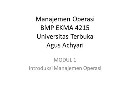 Manajemen Operasi BMP EKMA 4215 Universitas Terbuka Agus Achyari