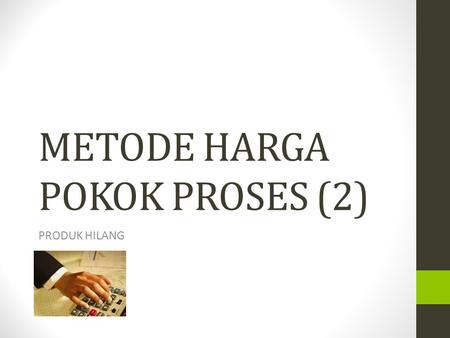 METODE HARGA POKOK PROSES (2)