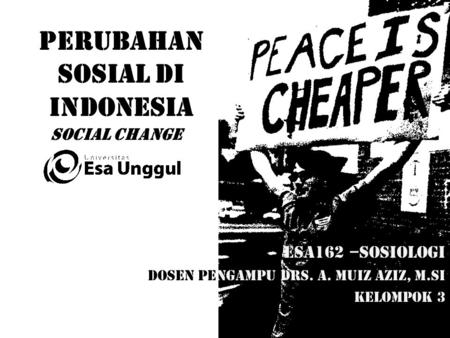 PERUBAHAN SOSIAL DI INDONESIA SOCIAL CHANGES