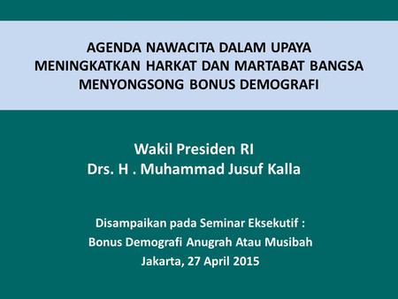 Wakil Presiden RI Drs. H . Muhammad Jusuf Kalla
