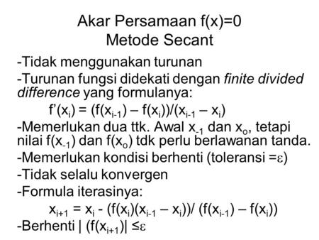 Akar Persamaan f(x)=0 Metode Secant