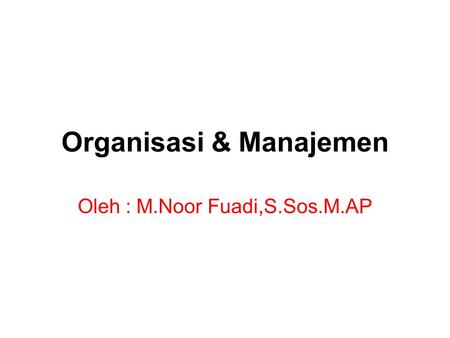 Organisasi & Manajemen