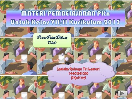 MATERI PEMBELAJARAN PKn Untuk Kelas VII/II Kurikulum 2013