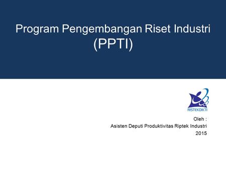 Program Pengembangan Riset Industri (PPTI)