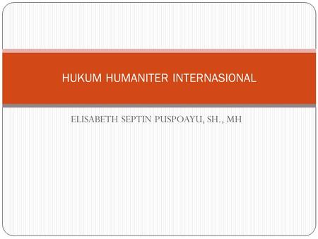 HUKUM HUMANITER INTERNASIONAL