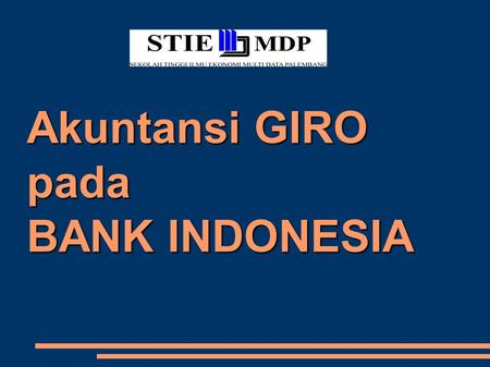 Akuntansi GIRO pada BANK INDONESIA.
