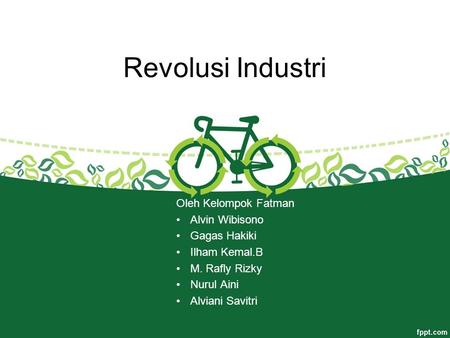 Revolusi Industri Oleh Kelompok Fatman Alvin Wibisono Gagas Hakiki