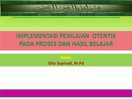 Oleh: Gito Supriadi, M.Pd. Pluralis me Islam Seni & Musik GenderISIS Pembahasan.