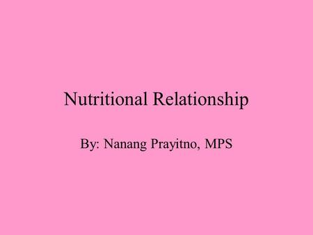 Nutritional Relationship