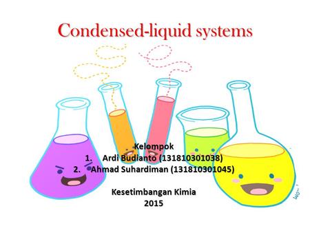 Condensed-liquid systems
