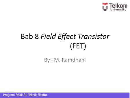 Bab 8 Field Effect Transistor (FET)