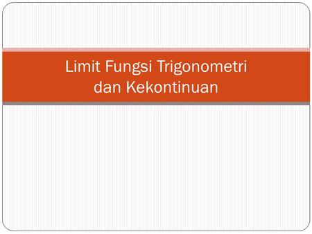 Limit Fungsi Trigonometri dan Kekontinuan