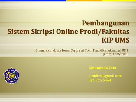 Pembangunan Sistem Skripsi Online Prodi/Fakultas KIP UMS