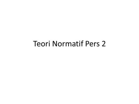 Teori Normatif Pers 2.