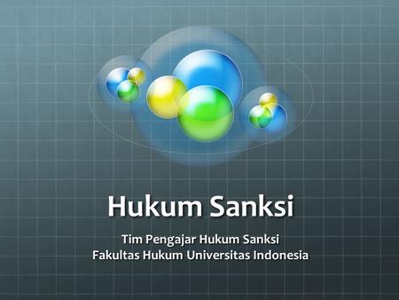 Hukum Sanksi Tim Pengajar Hukum Sanksi Fakultas Hukum Universitas Indonesia.