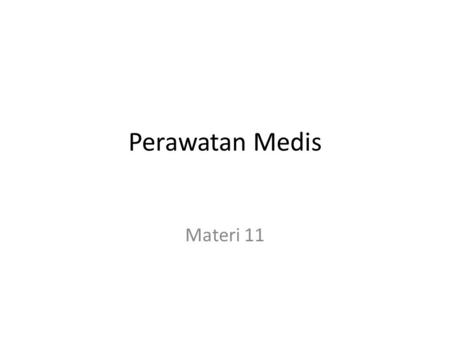 Perawatan Medis Materi 11. Perawatan Medis Lingkungan, Prosedur dan Pengaruhnya terhadap Pasien Menjalani Perawatan Penyesuaian Emosi di Rumah Sakit Psikolog.