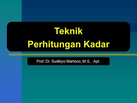Prof. Dr. Sudibyo Martono, M.S., Apt.
