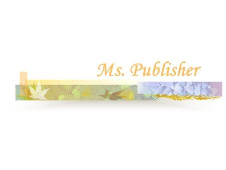 Pokok Bahasan Ms. Publisher