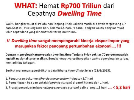 WHAT: Hemat Rp700 Triliun dari Cepatnya Dwelling Time