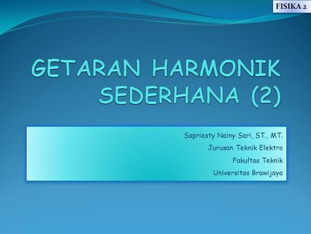 GETARAN HARMONIK SEDERHANA (2)