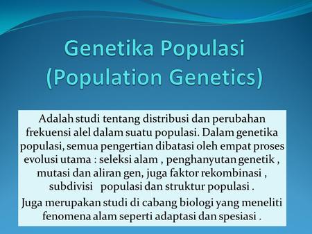 Genetika Populasi (Population Genetics)