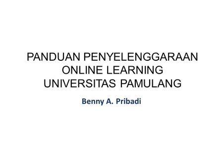 PANDUAN PENYELENGGARAAN ONLINE LEARNING UNIVERSITAS PAMULANG