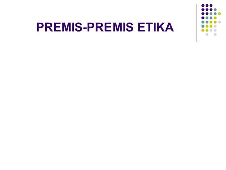 PREMIS-PREMIS ETIKA.