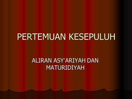 ALIRAN ASY’ARIYAH DAN MATURIDIYAH