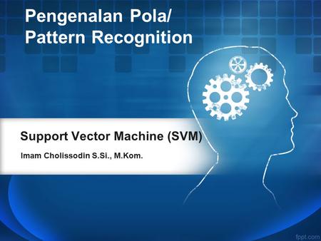 Support Vector Machine (SVM)