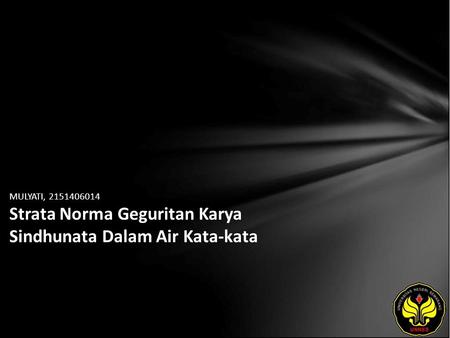 MULYATI, 2151406014 Strata Norma Geguritan Karya Sindhunata Dalam Air Kata-kata.