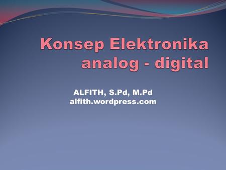 Konsep Elektronika analog - digital