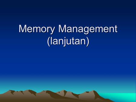 Memory Management (lanjutan)