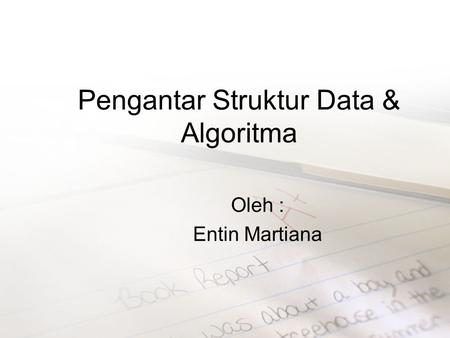 Pengantar Struktur Data & Algoritma