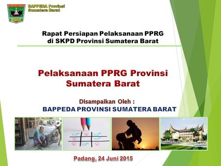 Pelaksanaan PPRG Provinsi Sumatera Barat