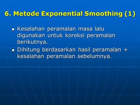 6. Metode Exponential Smoothing (1)