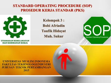 STANDARD OPERATING PROCEDURE (SOP) PROSEDUR KERJA STANDAR (PKS)