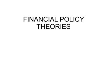 FINANCIAL POLICY THEORIES. FUNGSI APBN a statement containing a forecast of revenues and expenditures for a period of time MOBILISASI DANA INVESTASI STABILISASI.