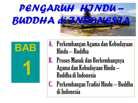 PENGARUH HINDU – BUDDHA di INDONESIA