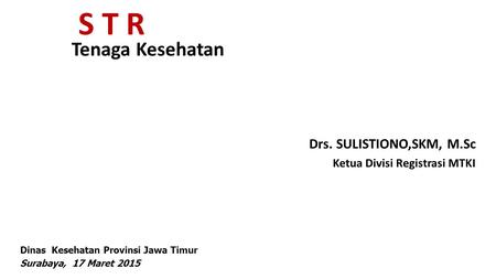 S T R Tenaga Kesehatan Drs. SULISTIONO,SKM, M.Sc