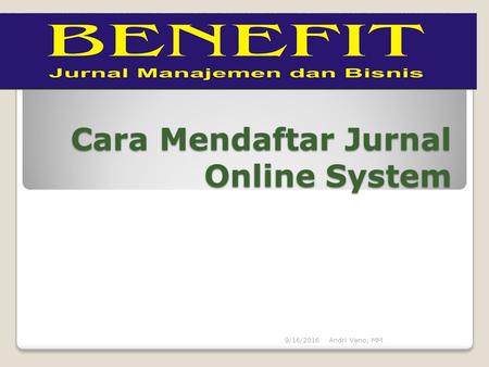 Cara Mendaftar Jurnal Online System Andri Veno, MM9/16/2016.