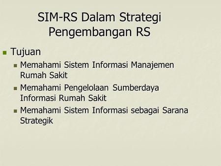 SIM-RS Dalam Strategi Pengembangan RS