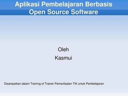 Aplikasi Pembelajaran Berbasis Open Source Software
