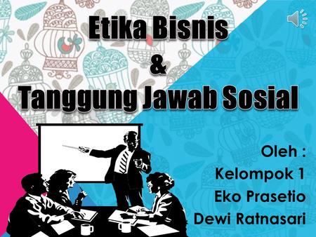 Oleh : Kelompok 1 Eko Prasetio & Dewi Ratnasari.