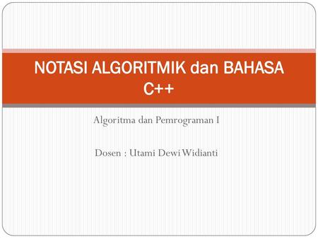 NOTASI ALGORITMIK dan BAHASA C++