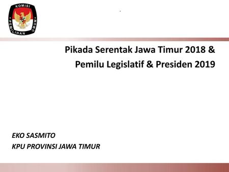 Pikada Serentak Jawa Timur 2018 & Pemilu Legislatif & Presiden 2019